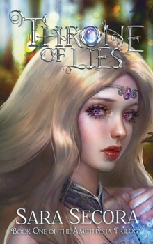 Throne of Lies - Book #1 of the Amethysta Trilogy