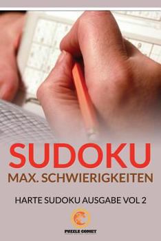 Paperback Sudoku Max. Schwierigkeiten, Harte Sudoku Ausgabe Vol 2 [German] Book