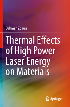 Paperback Thermal Effects of High Power Laser Energy on Materials Book