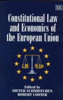 Hardcover Constitutional Law and Economics of the European Union Book