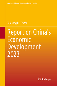 Report on China's Economic Development 2023 (Current Chinese Economic Report Series)