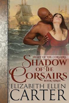 Shadow of the Corsairs - Book #3 of the Heart of the Corsairs