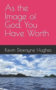 Paperback As the Image of God, You Have Worth Book