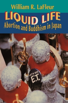 Hardcover Liquid Life: Abortion and Buddhism in Japan Book