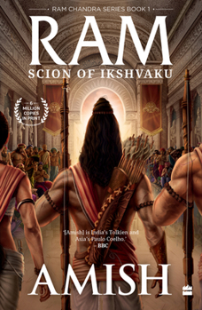 Scion of Ikshvaku - Book #1 of the Ram Chandra
