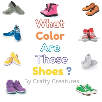 Paperback What Color Are Those Shoes? Book