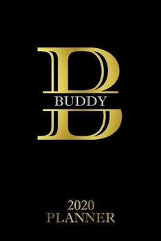 Buddy: 2020 Planner - Personalised Name Organizer - Plan Days, Set Goals & Get Stuff Done (6x9, 175 Pages) (Designer Planners For Gift)