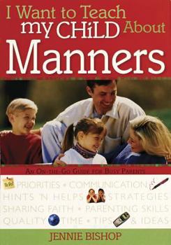 Paperback I Want to Teach My Child about Manners Book