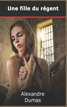 Paperback Une Fille du R?gent [French] Book