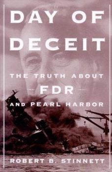 Hardcover Day of Deceit: The Truth about FDR and Pearl Harbor Book