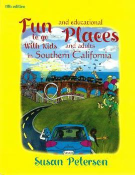 Paperback Fun Places to Go with Kids and Adults in Southern California, 11th Edition Book