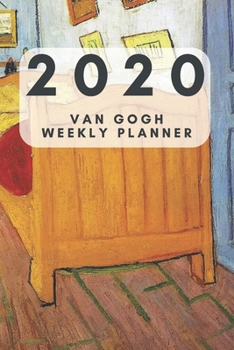 Paperback Van Gogh 2020 Weekly Planner: 6 X 9 90 Pages Pocket Weekly Planner; Gifts for Women; Gifts for Girls; Gifts for Teens: Organize Your Ideas. Boost Yo Book