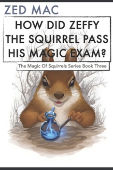 Paperback How did Zeffy the squirrel pass his magic exam: Memory improvement Book