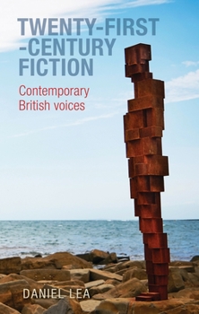 Paperback Twenty-First-Century Fiction: Contemporary British Voices Book