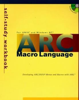 Paperback ARC Macro Language: Developing ARC/INFO Menus & Macros with AML, for Unix & Windows NT [With Contains AML Programs & Sample Data] Book