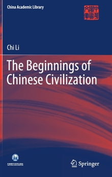 Hardcover The Beginnings of Chinese Civilization Book