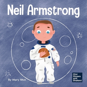 Paperback Neil Armstrong: A Children's Book About Taking a Giant Leap for Mankind Book