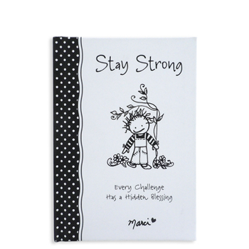 Hardcover Stay Strong by Marci & the Children of the Inner Light, an Uplifting Gift Book for Someone Going Through a Hard Time from Blue Mountain Arts: Every Ch Book