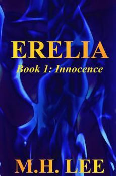 Paperback Erelia: Book One: Innocence Book
