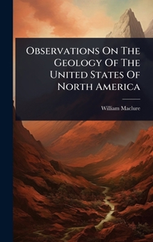 Hardcover Observations On The Geology Of The United States Of North America Book