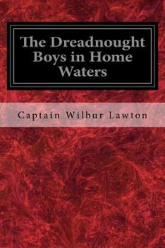 Paperback The Dreadnought Boys in Home Waters Book