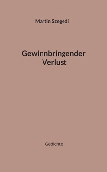 Paperback Gewinnbringender Verlust: Gedichte [German] Book