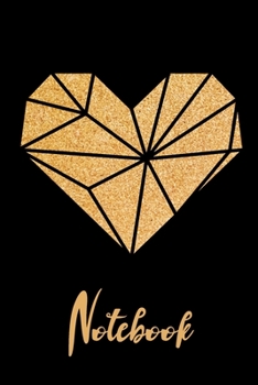 Notebook: Birthday Heart Faux Gold Glitter Notebook Wide Ruled Lined Journal 6x9 Inch ( Legal ruled ) Family Anniversary Party Gift Idea Holidays Mom Dad or Kids