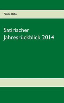 Paperback Satirischer Jahresrückblick 2014 [German] Book