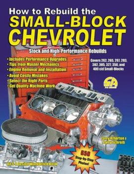 Paperback How to Rebuild the Small-Block Chevrolet: Stock and High-Performance Rebuilds Book