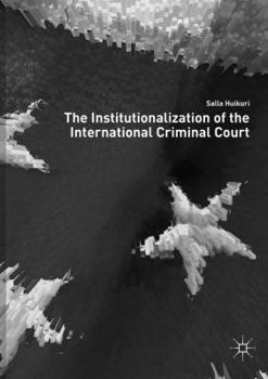 Paperback The Institutionalization of the International Criminal Court Book