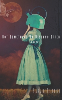 Paperback Not Something We Discuss Often Book