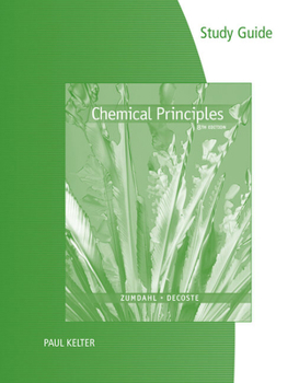Study Guide for Zumdahl/DeCoste's Chemical Principles, 7th