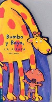 Board book Bumba y Baya, la Jirafa [Spanish] Book