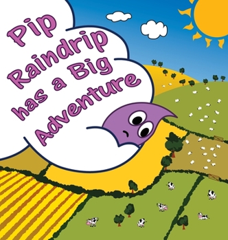 Hardcover Pip Raindrip has a Big Adventure Book