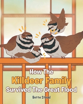 Paperback How The Killdeer Family Survived The Great Flood Book