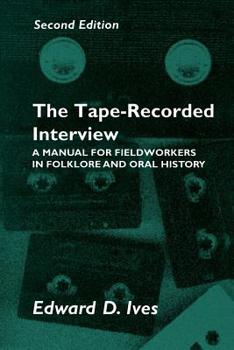 Paperback Tape Recorded Interview: Manual Field Workers Folklore Oral History Book