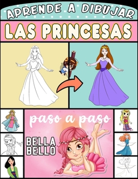 Paperback aprende a dibujar princesas: el mundo de las princesas paso a paso para niños [Spanish] Book