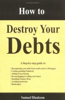 Paperback How to Destroy Your Debts Book