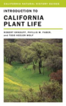 Introduction to California Plant Life - Book #69 of the California Natural History Guides