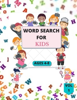 Paperback Word Search For Kids ages 4-8: 30 Fun and Educational Word Search Puzzles To Keep Your Child Entertained For Hours With Answers Book