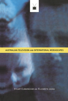 Hardcover Australian Television and International Mediascapes Book