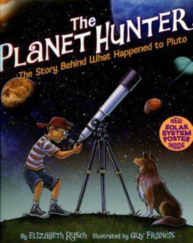 Hardcover The Planet Hunter: The Story Behind What Happened to Pluto [With Solar System Poster] Book