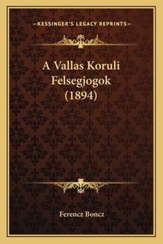 Paperback A Vallas Koruli Felsegjogok (1894) [Hungarian] Book
