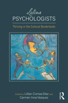 Paperback Latina Psychologists: Thriving in the Cultural Borderlands Book