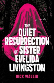 Paperback The Quiet Resurrection of Sister Evelida Livingston Book