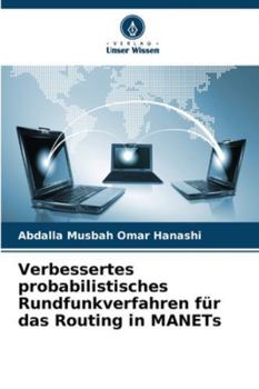 Paperback Verbessertes probabilistisches Rundfunkverfahren für das Routing in MANETs [German] Book
