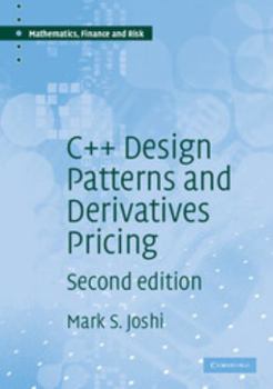 Paperback C++ Design Patterns and Derivatives Pricing Book