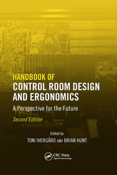 Paperback Handbook of Control Room Design and Ergonomics: A Perspective for the Future, Second Edition Book