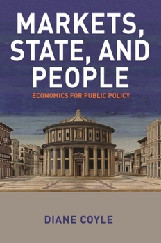 Hardcover Markets, State, and People: Economics for Public Policy Book