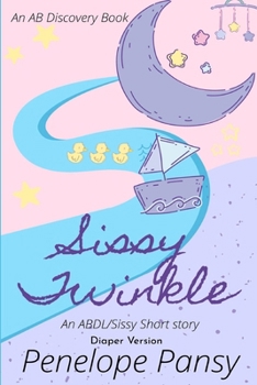 Paperback Sissy Twinkle (Diaper Version): An ABDL/Sissy Baby/FemDom story Book